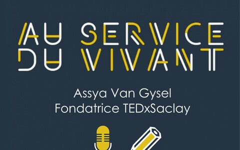 Les RDV de TEDx Saclay : Rencontre avec Assya Van Gysel